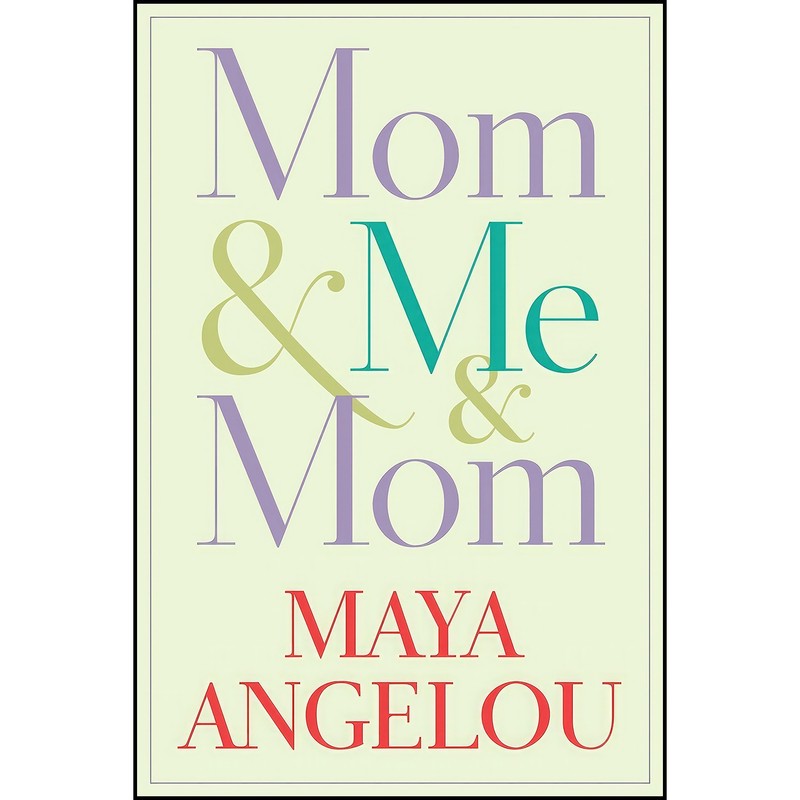 کتاب Mom and Me and Mom اثر Maya Angelou انتشارات Random House